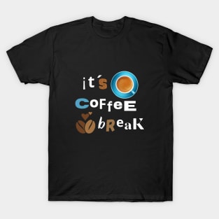 it´s coffee break T-Shirt